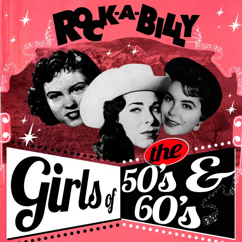 Rockabilly Girls of the 50's & 60's
