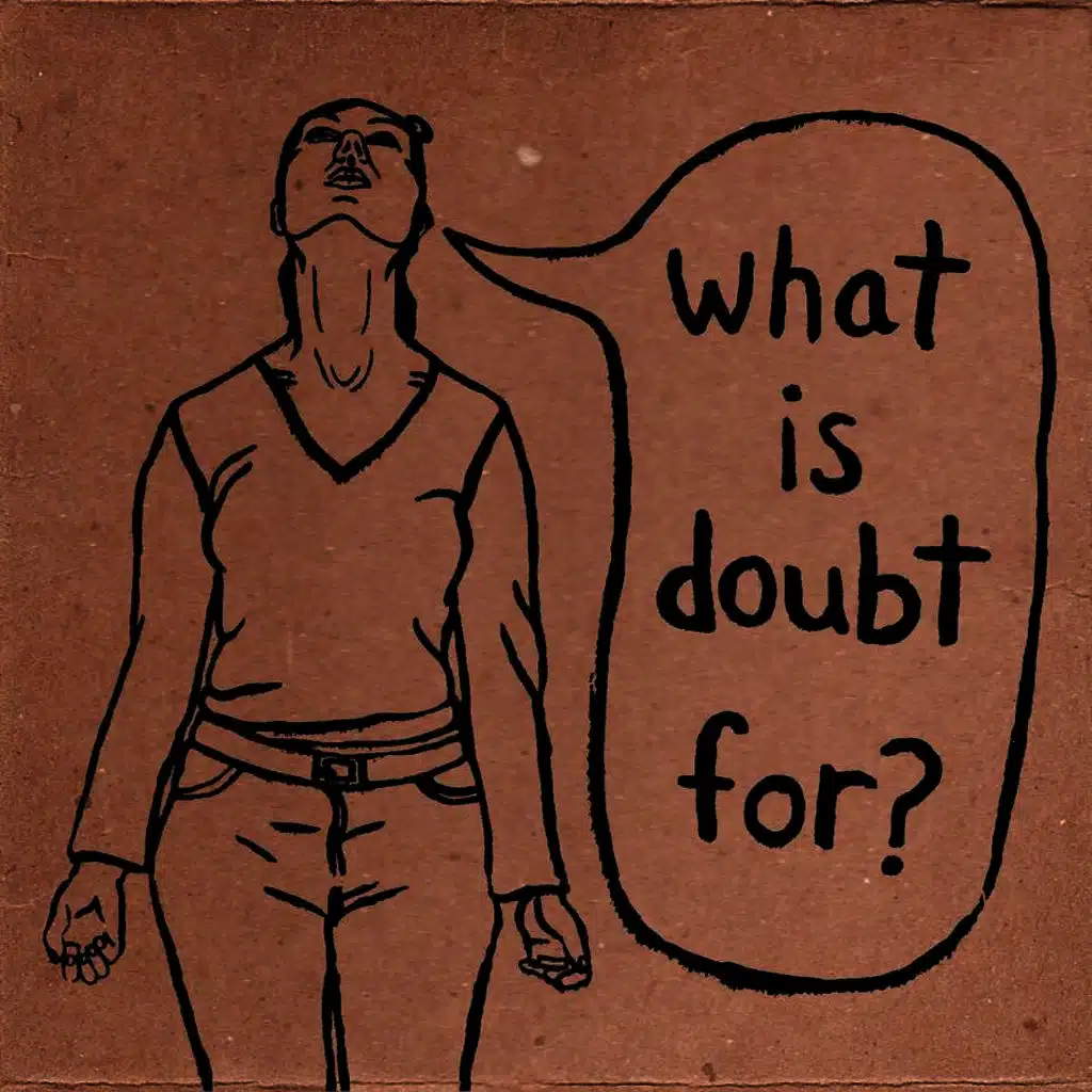 What Is Doubt For?