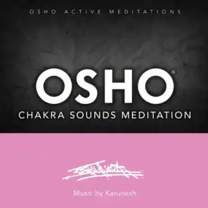 Osho Chakra Sounds Meditation™