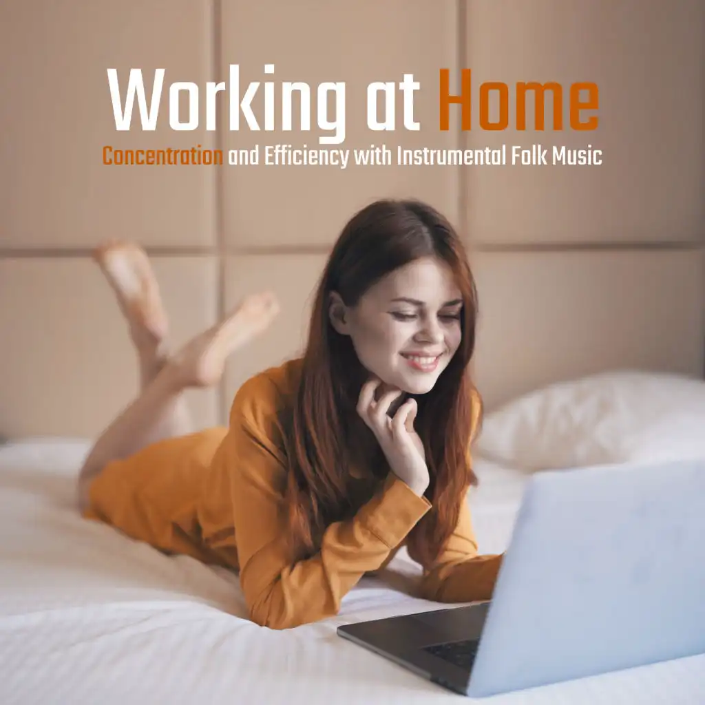 Working at Home - Concentration and Efficiency with Instrumental Folk Music