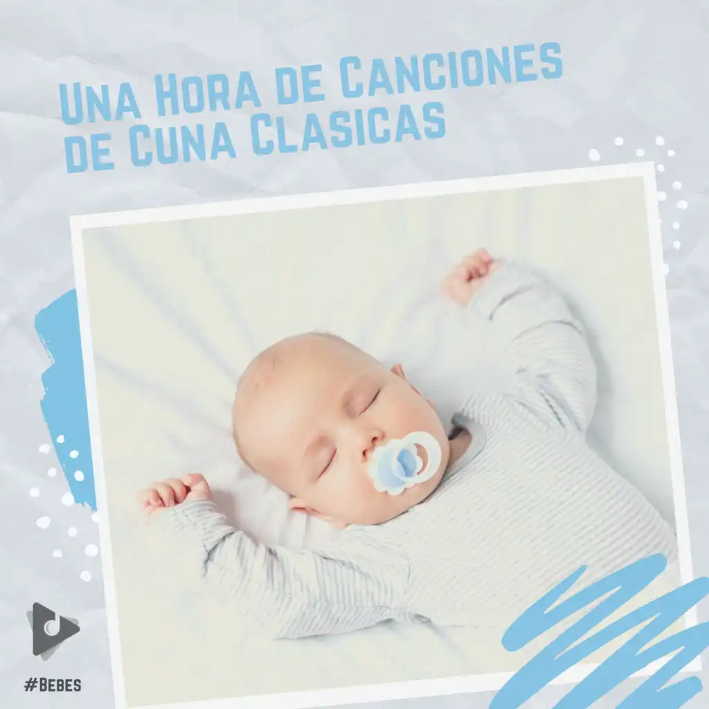 1 Hora de Canciones de Cuna Clásicas