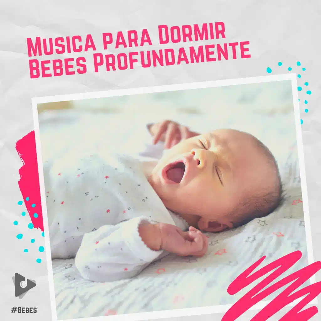Música para Dormir Bebés Profundamente
