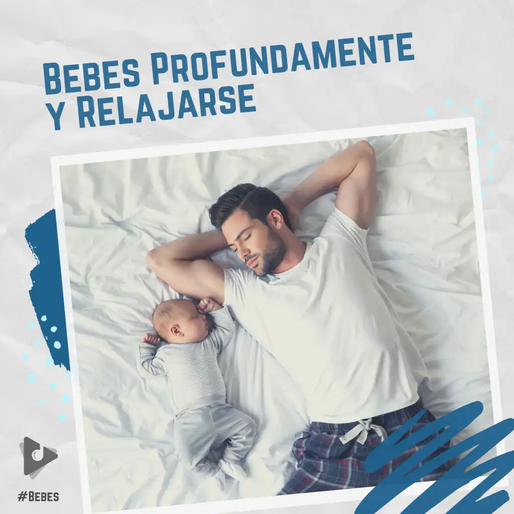 Bebés Profundamente y Relajarse