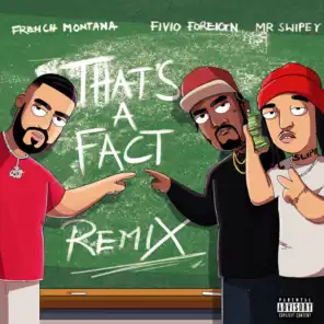 That's A Fact (Remix) [feat. Fivio Foreign & Mr. Swipey]