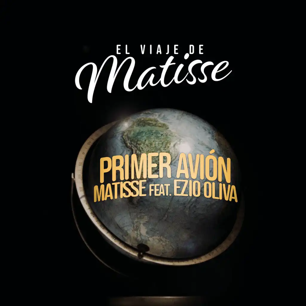 Primer Avión (El Viaje de Matisse) [feat. Ezio Oliva]