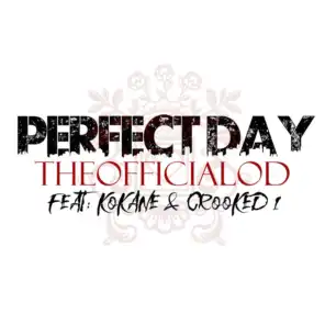 Perfect Day (feat. Kokane & Crooked I)