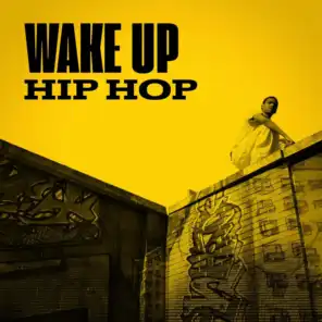 Wake up Hip Hop