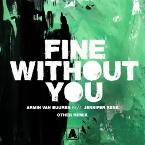 Fine Without You (feat. Jennifer Rene)