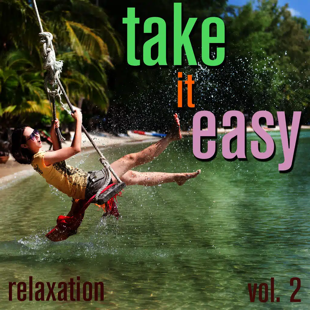 Take It Easy - Relaxation Vol. 2