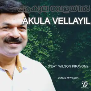 Akula Vellayil (feat. Wilson Piravom)