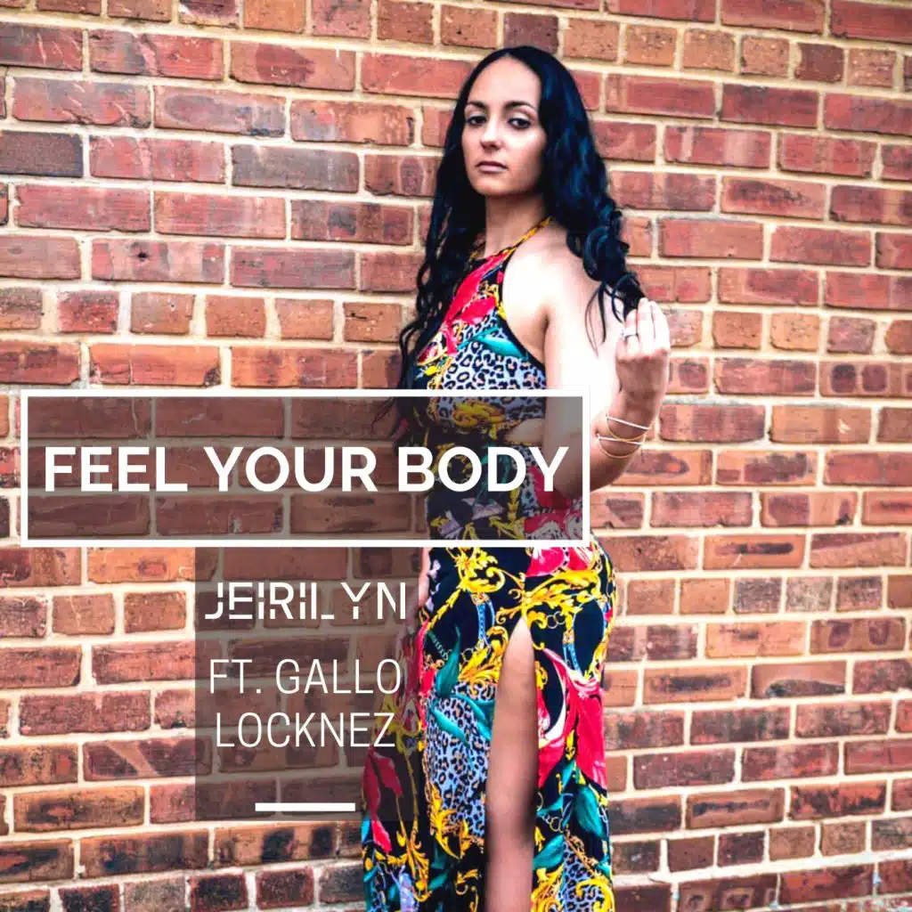 Feel Your Body (feat. Gallo Locknez)