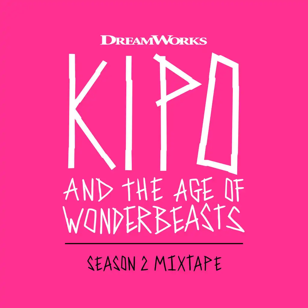 Kipo And The Age Of Wonderbeasts (Season 2 Mixtape)