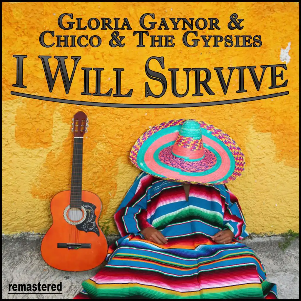 I Will Survive (feat. "Chico & The Gypsies")