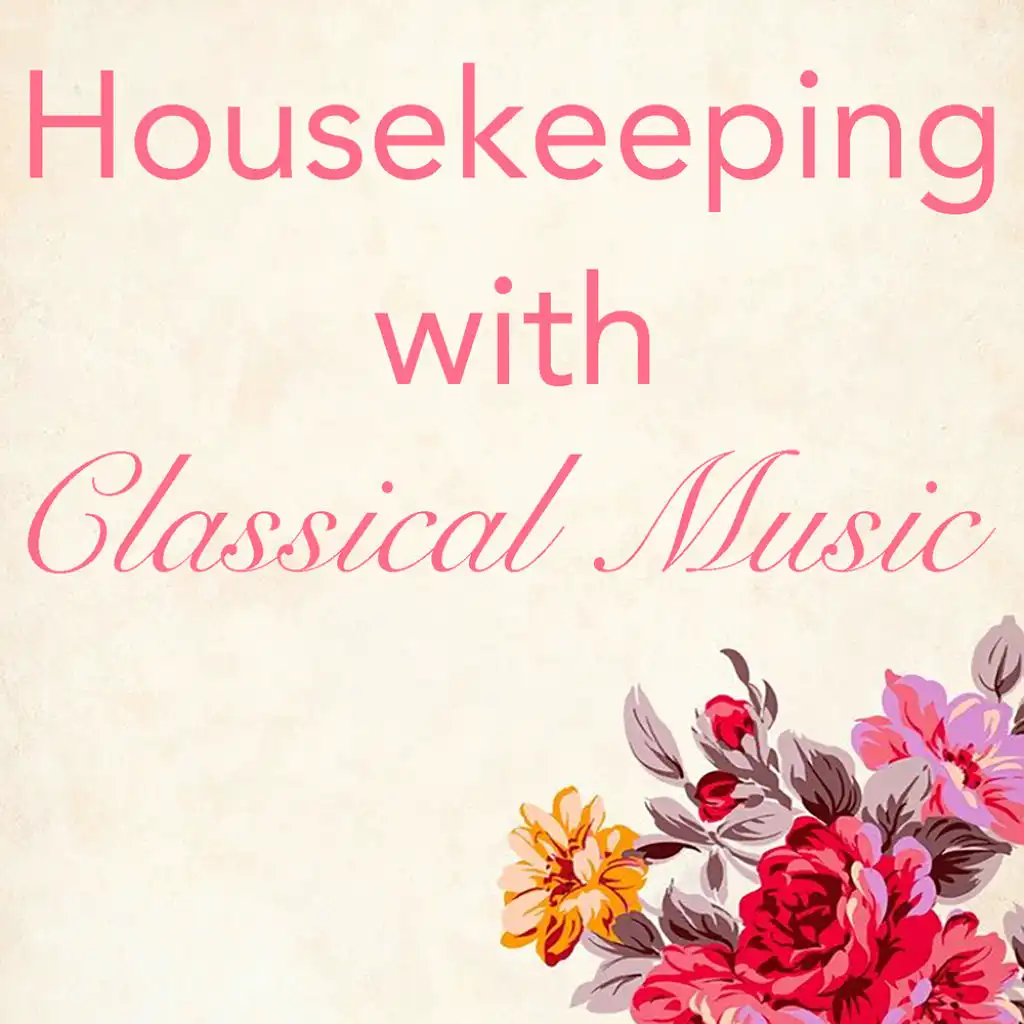 Housekeeping with Classical Music
