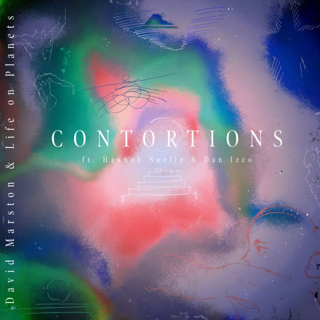 Contortions (feat. Hannah Noelle & Dan Izco)