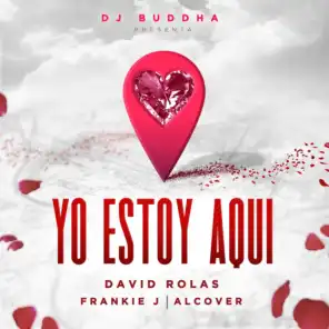 Yo Estoy Aqui (feat. Alcover & Dj Buddha)