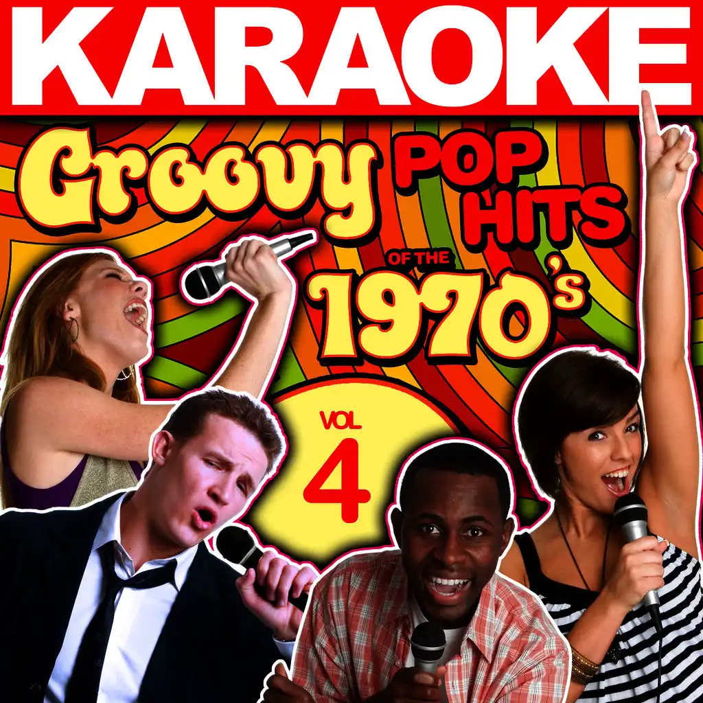 Karaoke Groovy Pop Hits of the 1970's, Vol. 4