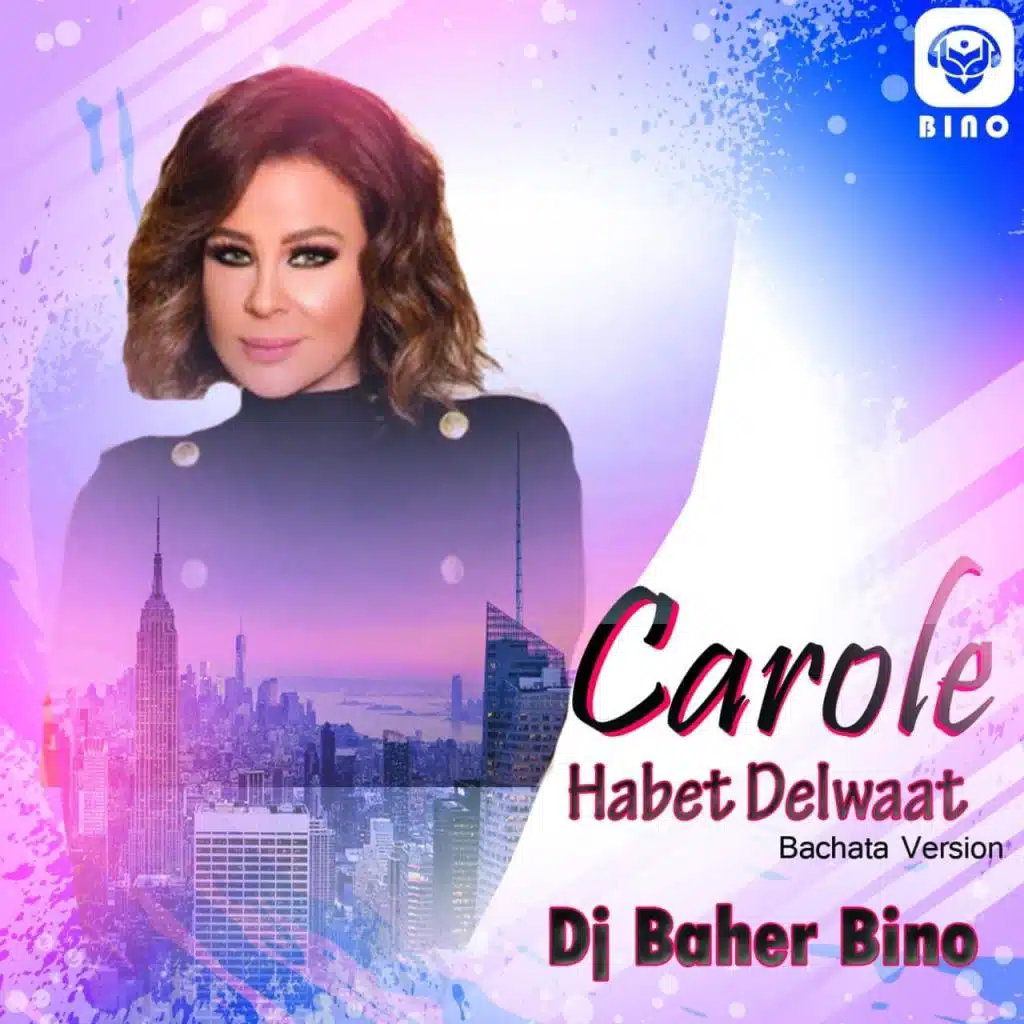 Carole Samaha - Habbet Delwaat ( Bachata Version By Dj Baher Bino )