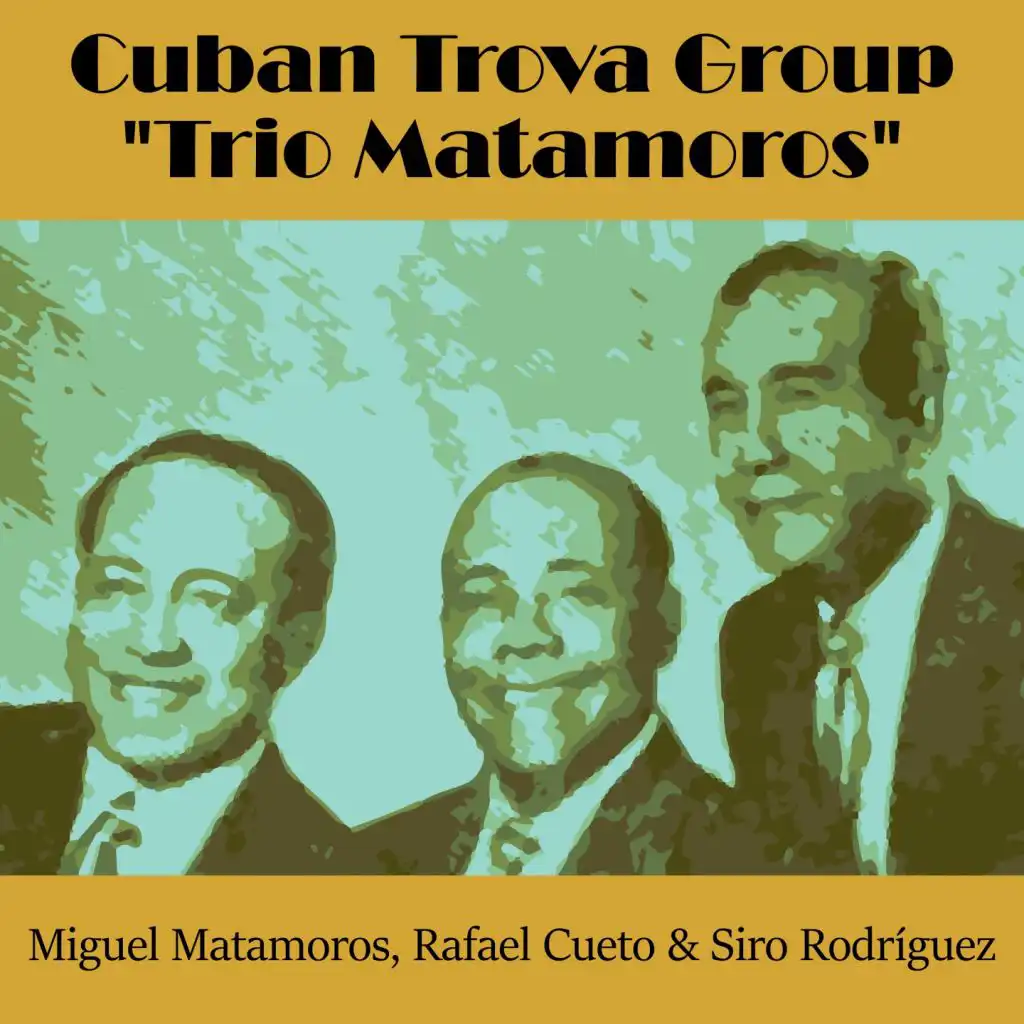 Cuban Trova Group "Trio Matamoros"