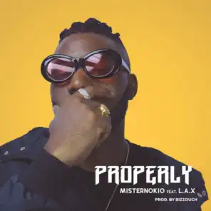 Properly (feat. L.A.X)