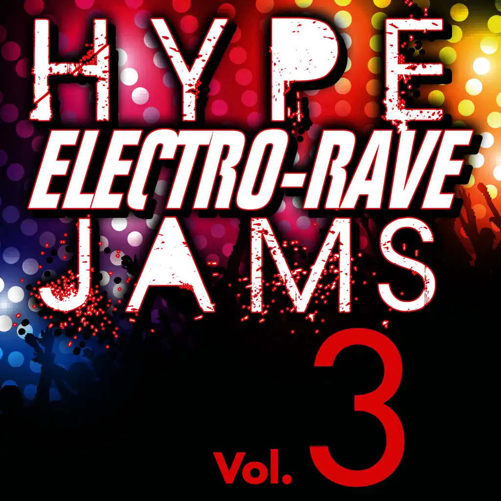 Hype Electro-Rave Jams, Vol. 3