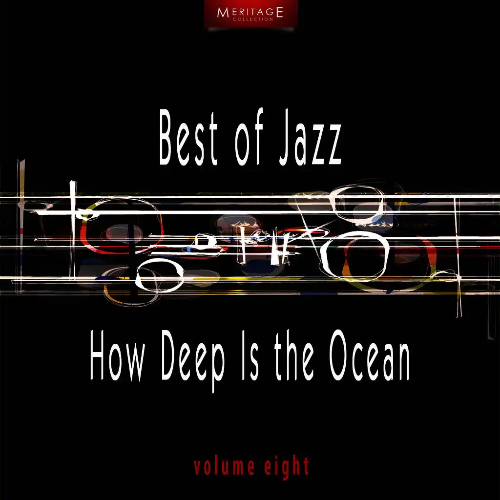 Meritage Best of Jazz: How Deep Is the Ocean, Vol. 8