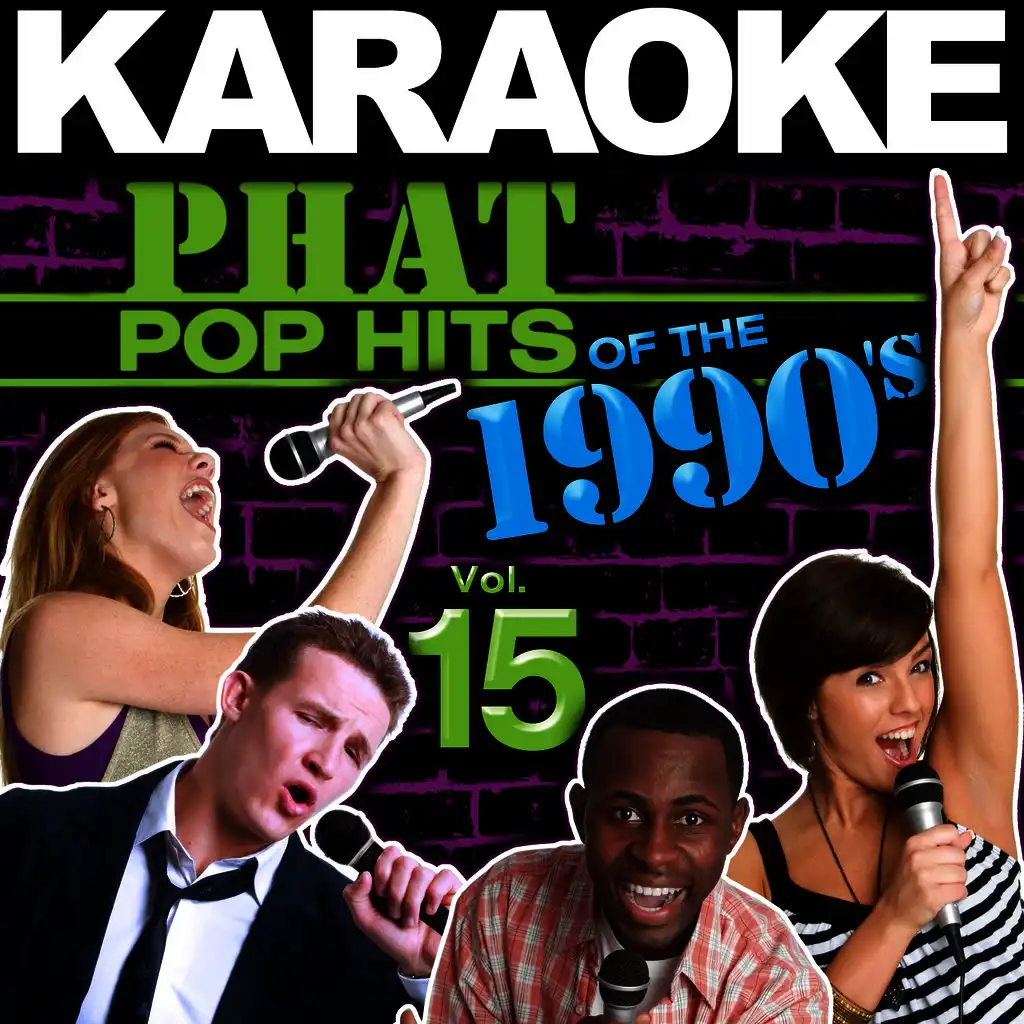 Karaoke Phat Pop Hits of the 1990's, Vol. 15