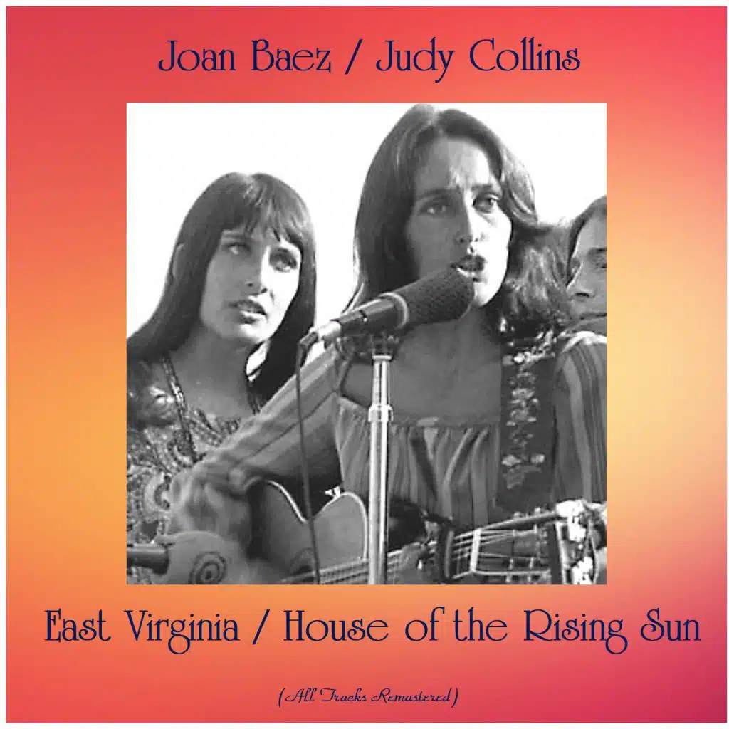 East Virginia / House of the Rising Sun (All Tracks Remastered)