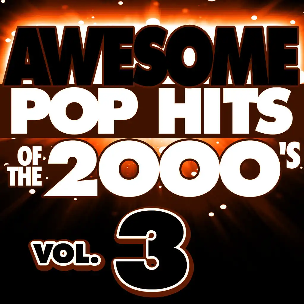 Awesome Pop Hits of the 2000's, Vol. 3