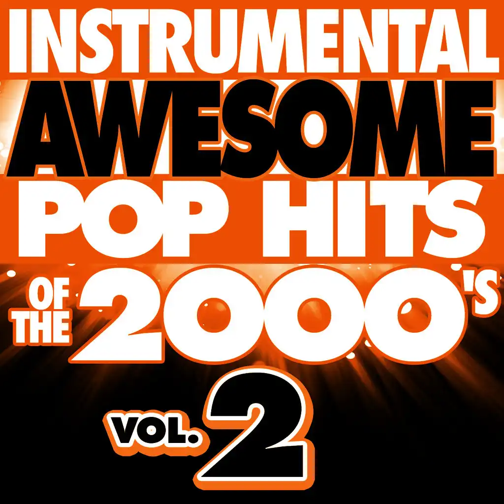 Instrumental Awesome Pop Hits of the 2000's, Vol. 2