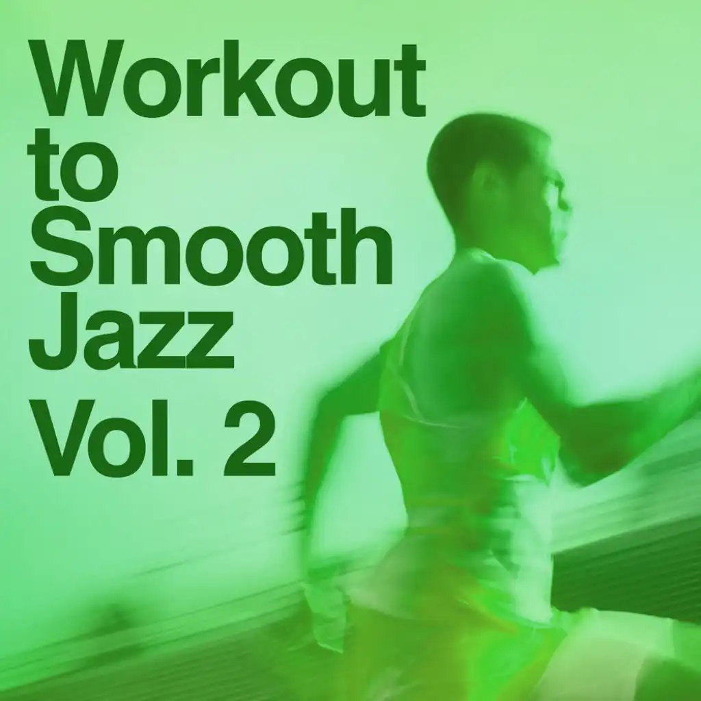 Workout To Smooth Jazz 2