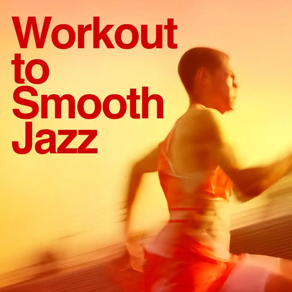 Work Out To Smooth Jazz