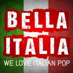 Bella Italia – We Love Italian Pop Songs