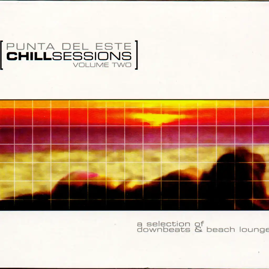 Chill out: Punta Del Este Sessions Vol. II