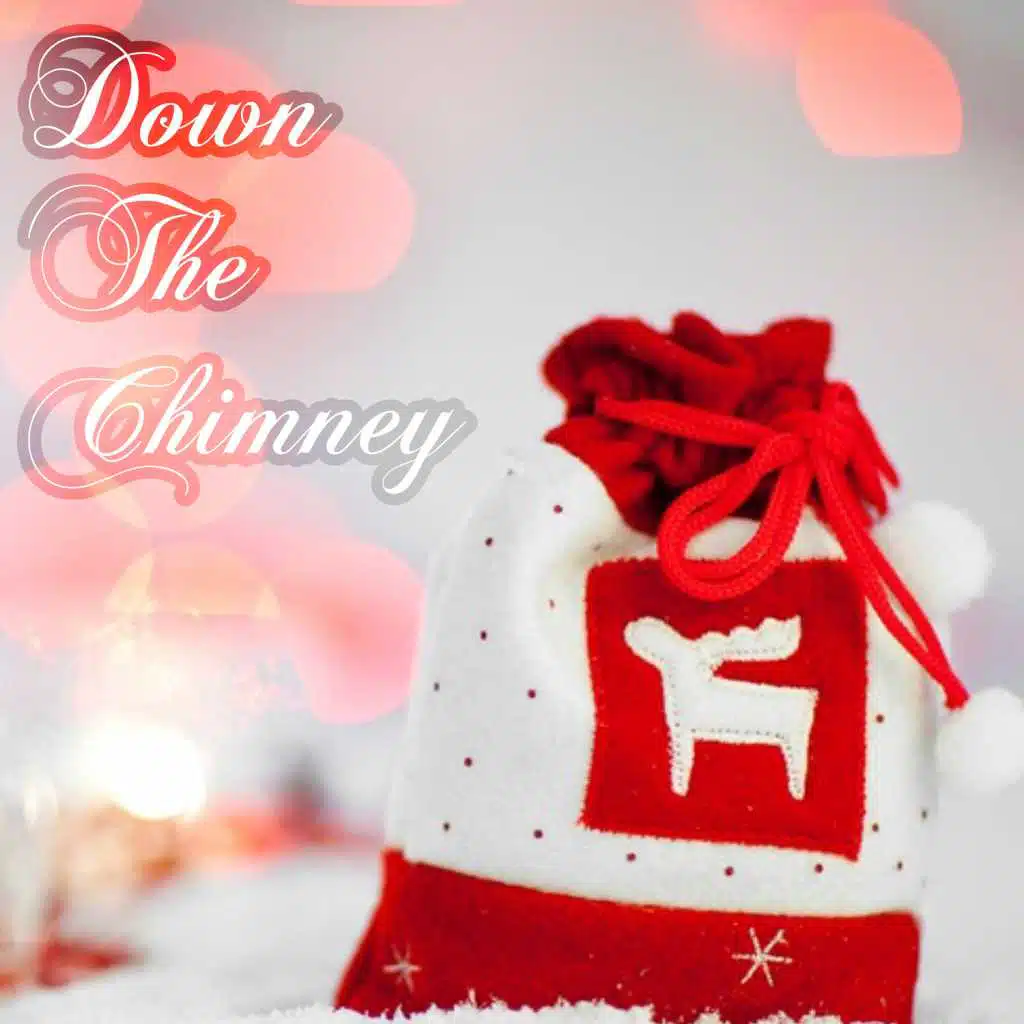 Down The Chimney