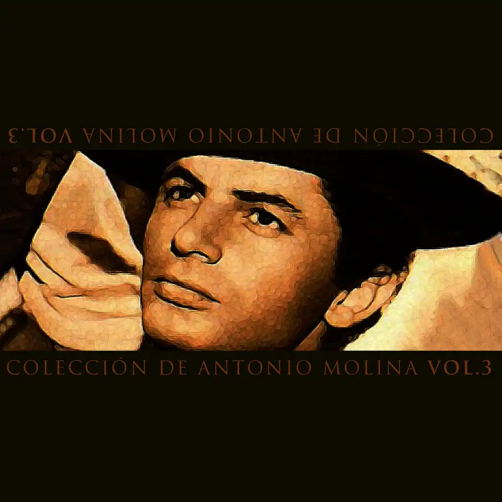 Colección de Antonio Molina Vol. 3