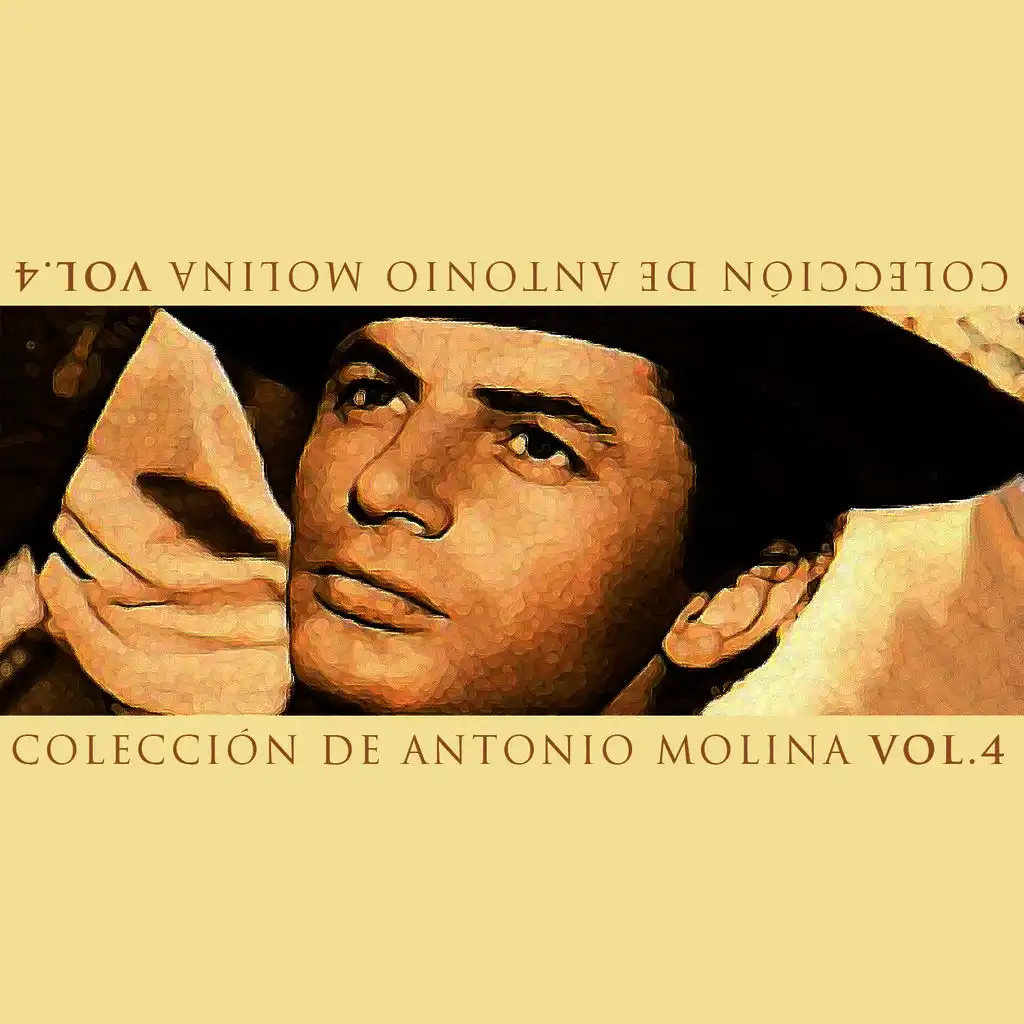 Colección de Antonio Molina Vol. 4