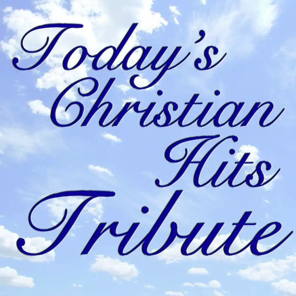 Today's Christian Hits Tribute