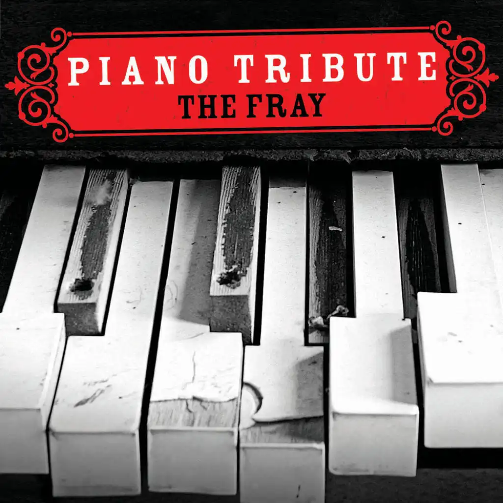 The Fray Piano Tribute (Instrumental)