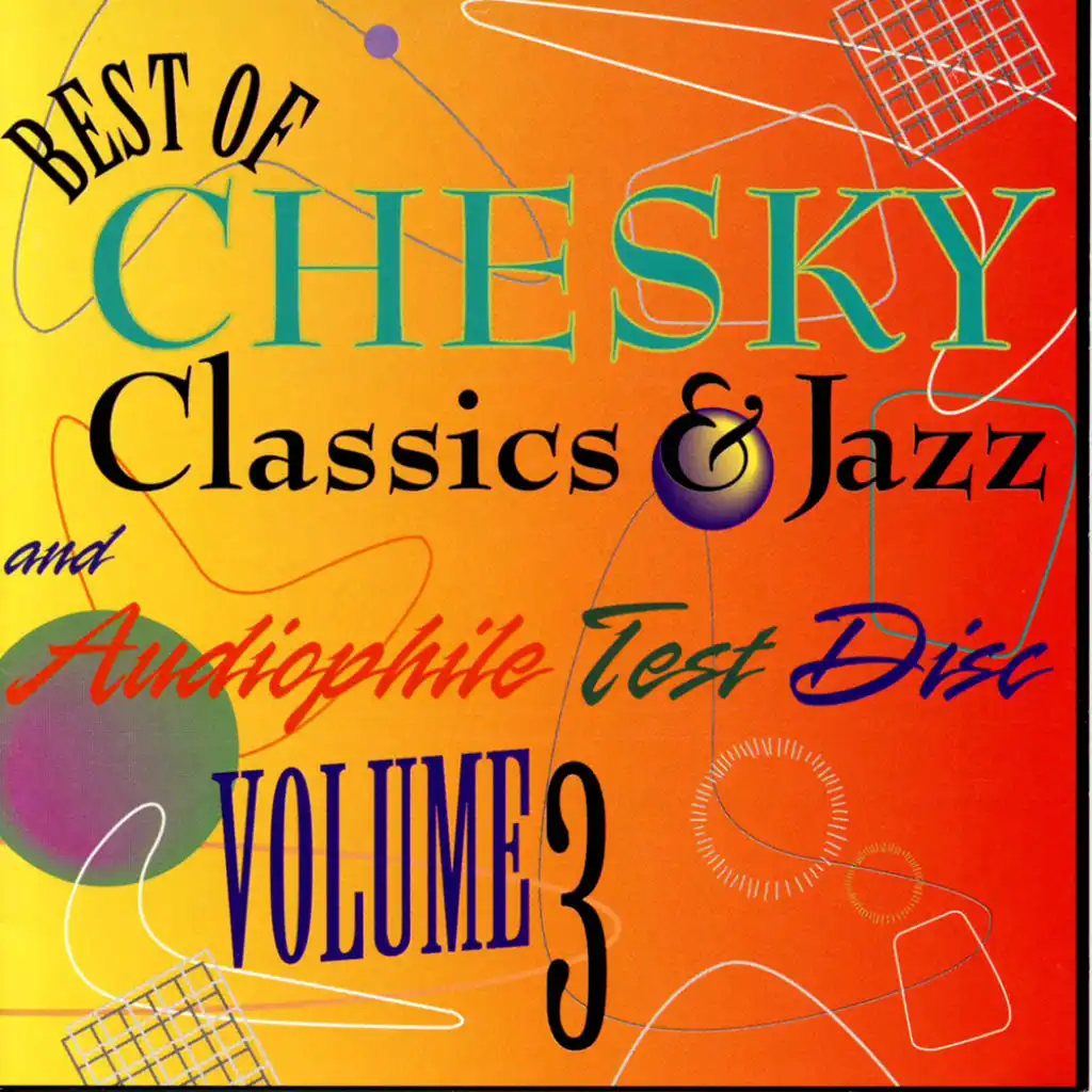 The Best of Chesky Classics & Jazz and Audiophile Test Disk, Vol. 3