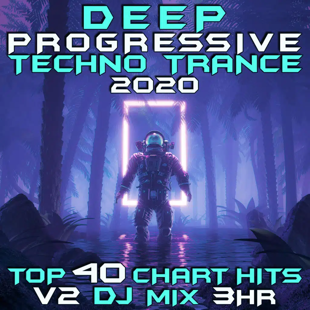 Deep Progressive Techno Trance 2020 Top 40 Chart Hits, Vol. 2 DJ Mix 3Hr