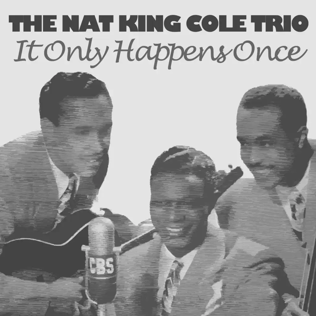 It happens once. Nat King Cole Trio. King Cole Trio. Nat King Cole редкие.