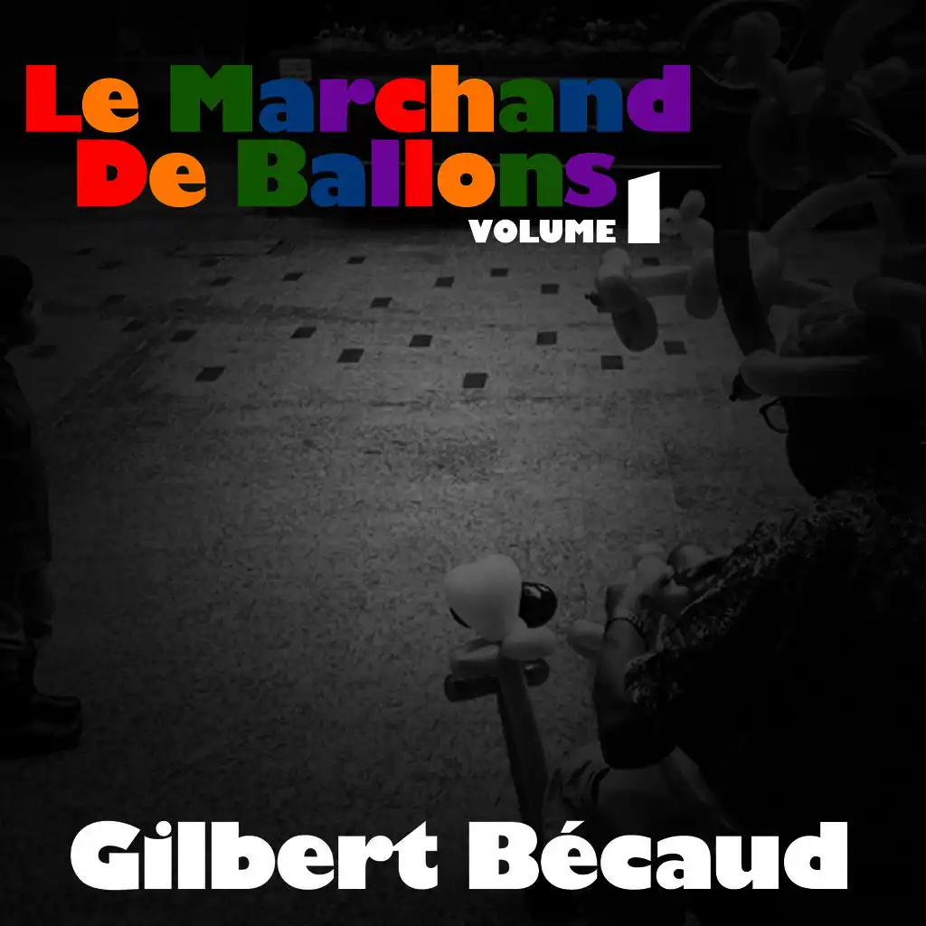 Le Marchand De Ballons, Vol. 1