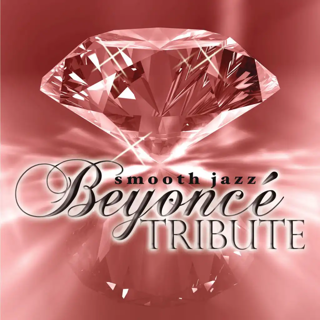 Beyonce Smooth Jazz Tribute