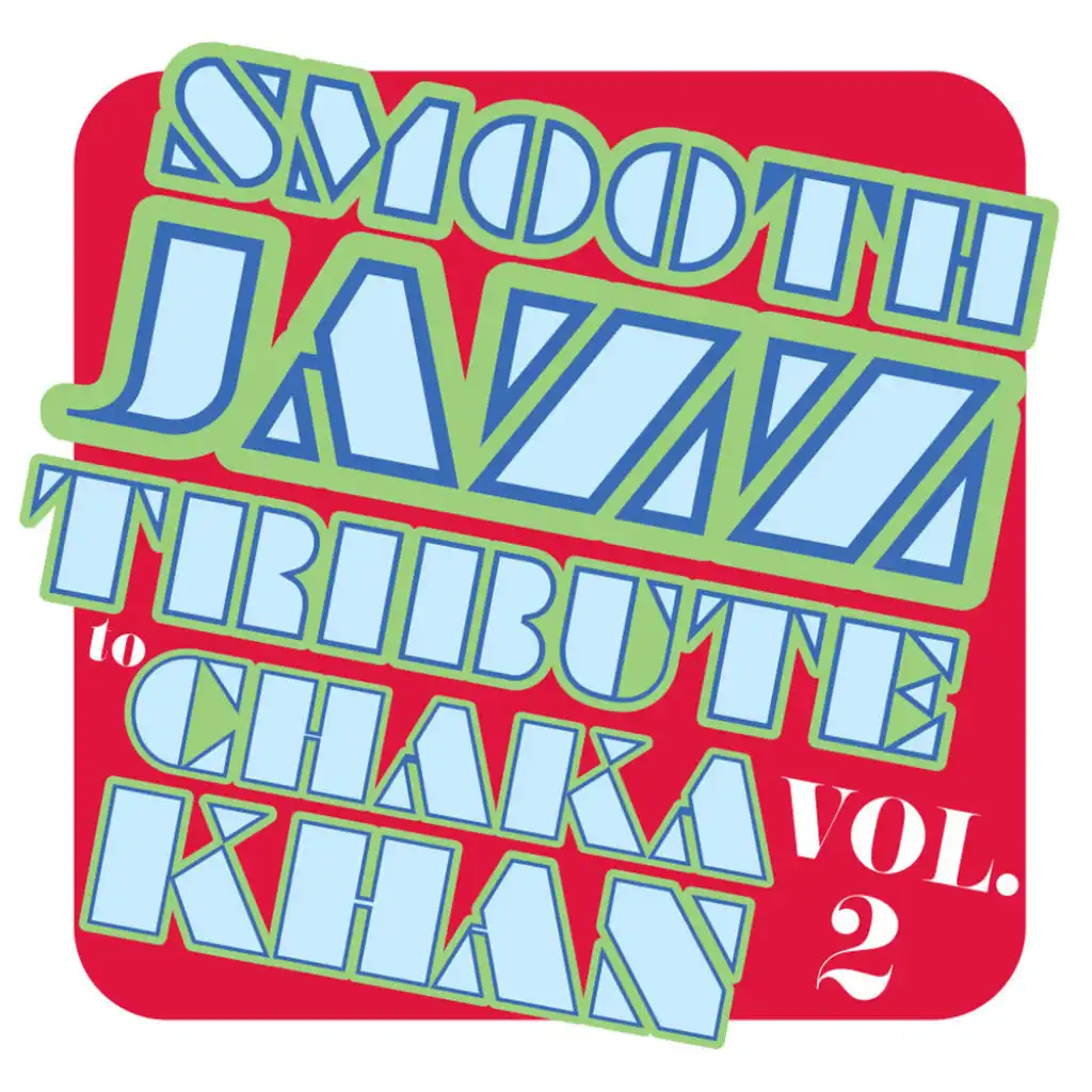 Smooth Jazz Tribute to Chaka Khan, Vol. 2