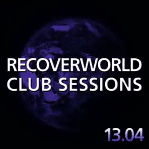 Recoverworld Club Sessions 13.04