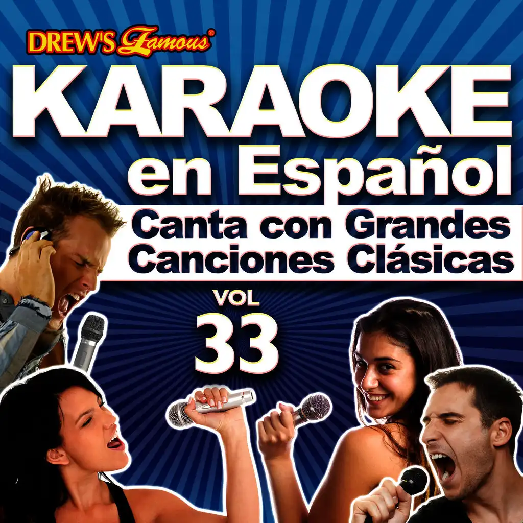 Karaoke en Español: Canta Con Grandes Canciones Clásicas, Vol. 33
