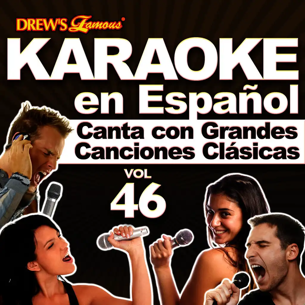 Karaoke en Español: Canta Con Grandes Canciones Clásicas, Vol. 46