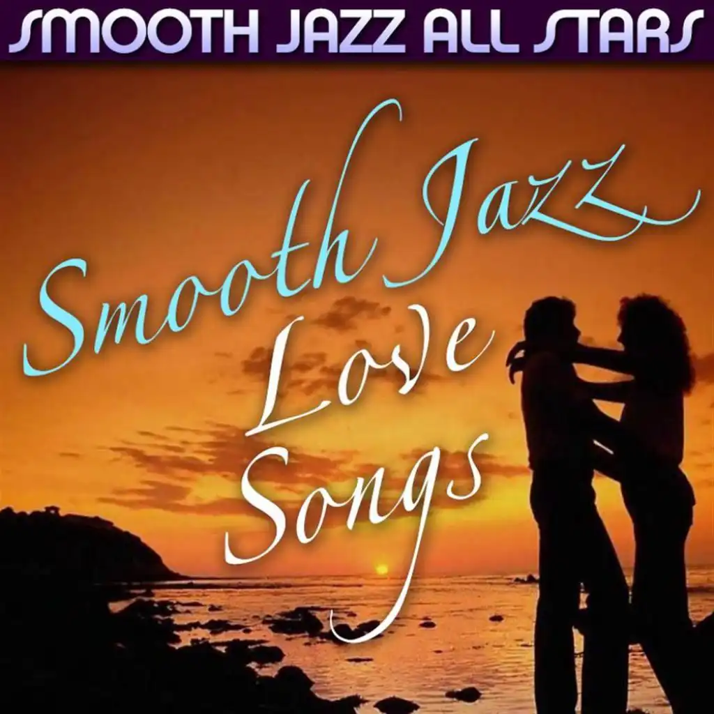 Smooth Jazz Love Songs