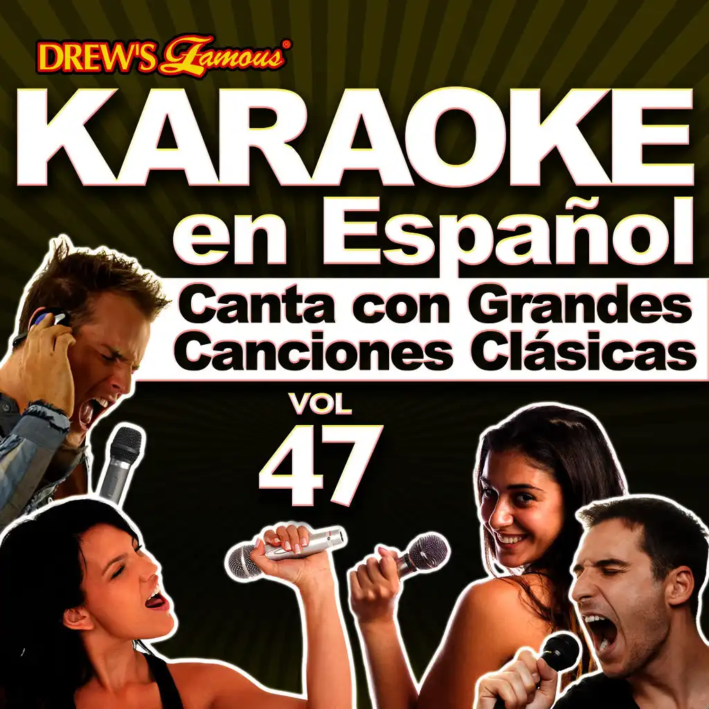 Karaoke en Español: Canta Con Grandes Canciones Clásicas, Vol. 47